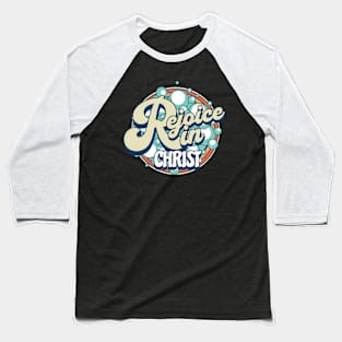 I rejoice in Christ (Phil. 3:3). Baseball T-Shirt